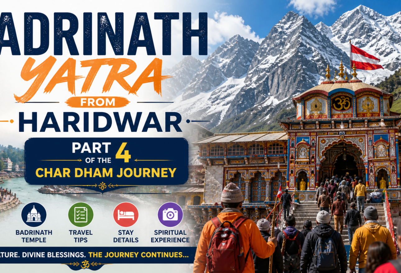 Badrinath Yatra from Haridwar — Part 4 of the Char Dham Journey