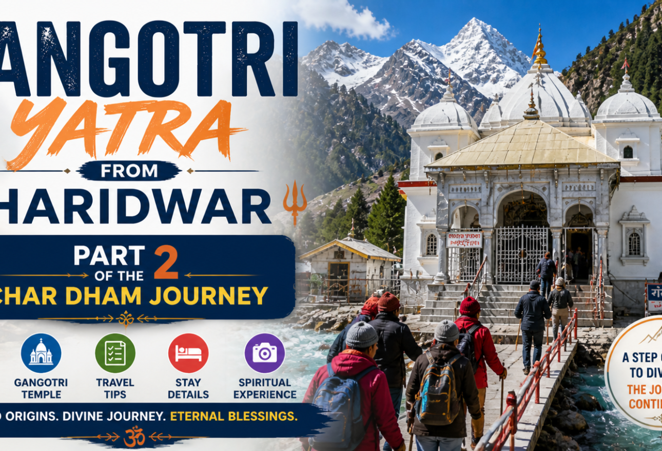Gangotri Yatra from Haridwar — Part 2 of the Char Dham Journey